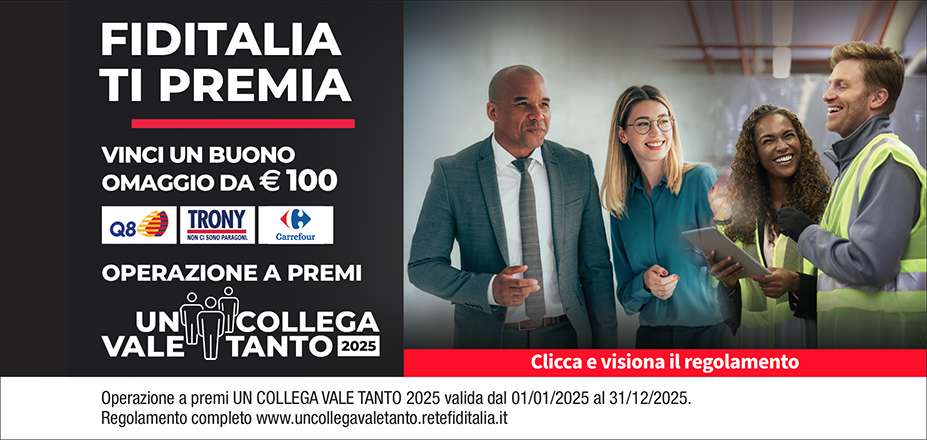 Agenzia Nidasio Pietro Fiditalia | Vigevano | Fiditalia ti premia - Vinci un buono omaggio da €100. Operazione a premi. Clicca e visiona il regolamento. Operazione a premi UN COLLEGA VALE TANTO 2025 valida dal 01/01/2025 al 31/12/2025. Regolamento completo www.uncollegavaletanto.retefiditalia.it